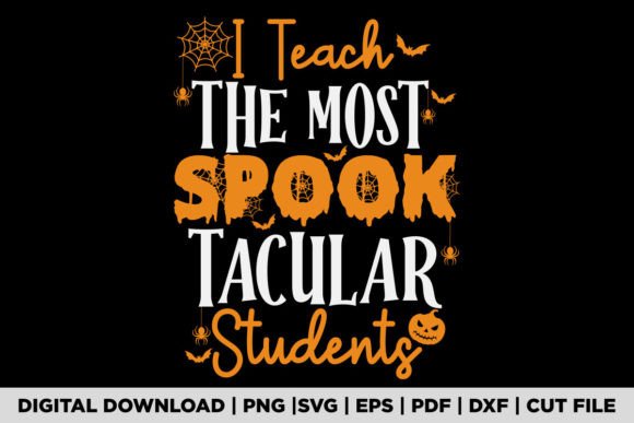 Halloween Teacher I Teach the Most Spook Graphics
