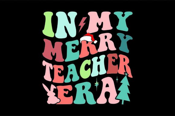In My Merry Teacher Era Xmas Groovy Retr Graphics